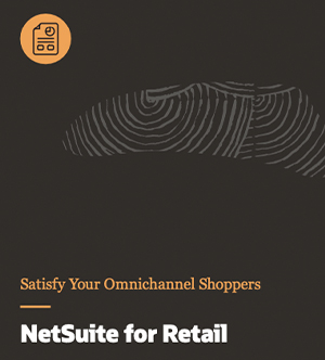 Netsuite for Retail, Satisfy Your Omnichannel Shoppers Cover 